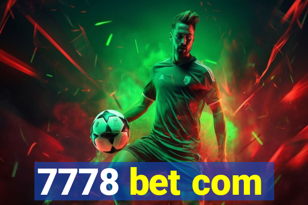 7778 bet com
